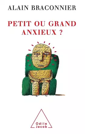 Couverture du produit · Petit ou grand anxieux ?