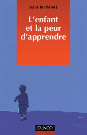 Couverture du produit · L'enfant et la peur d'apprendre