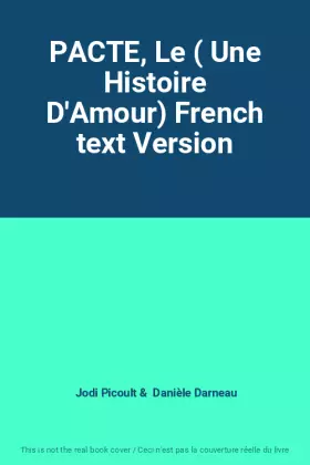 Couverture du produit · PACTE, Le ( Une Histoire D'Amour) French text Version