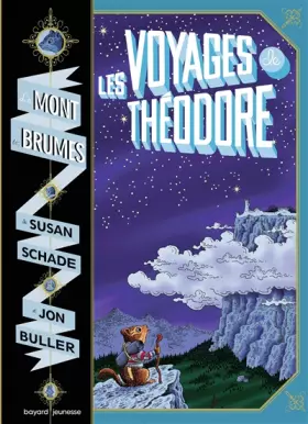 Couverture du produit · Le mont des brumes, Tome 01: Les voyages de Théodore : le mont des brumes
