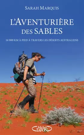 Couverture du produit · L'aventurière des sables - 14 000 kilomètres à pied à travers les déserts australiens