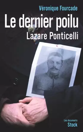 Couverture du produit · Le Dernier poilu - La vie de Lazare Ponticelli