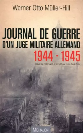 Couverture du produit · Journal de guerre d'un juge militaire allemand 1944 - 1945