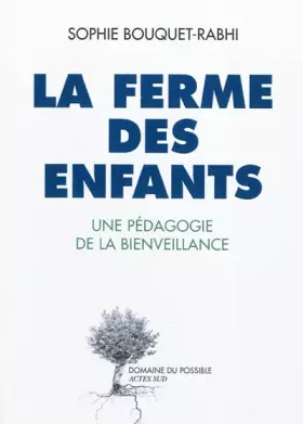 Couverture du produit · La ferme des enfants : Une pédagogie de la bienveillance