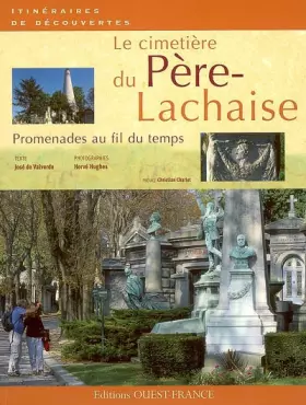 Couverture du produit · Le Cimetière du Père-Lachaise : Promenades au fil du temps