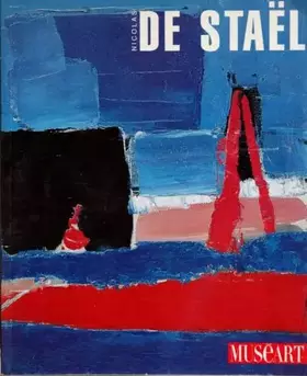 Couverture du produit · MUSEART du 31/12/2099 - NICOLAS DE STAEL PAR H. BELLER - L. MURAT - B. GEOFFROY - V. BASDEVANT - ERIC DE VINEZ