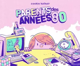 Couverture du produit · Parents des années 80