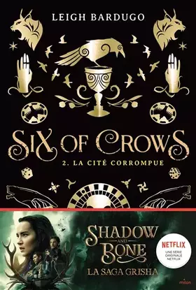 Couverture du produit · Six of crows, Tome 02: La cité corrompue