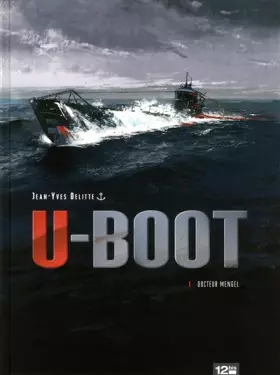Couverture du produit · U-BOOT Tome 1 Docteur Mengel