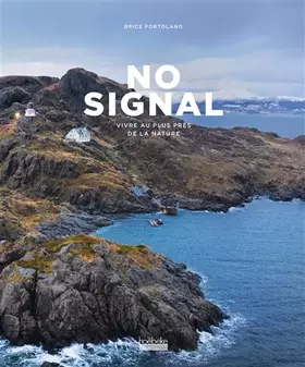 Couverture du produit · No Signal: Vivre au plus près de la nature