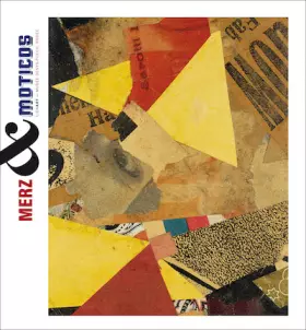 Couverture du produit · Kurt Schwitters, Ray Johnson. Merz et Moticos