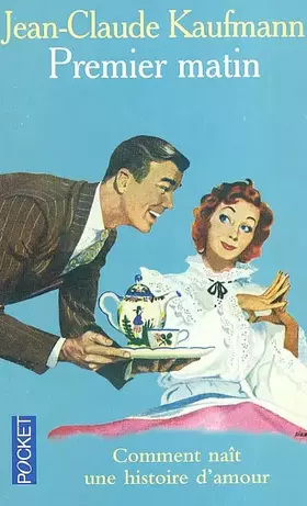 Couverture du produit · Premier matin : Comment naît une histoire d'amour