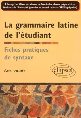 Couverture du produit · La grammaire latine de l'étudiant : Fiches pratiques de syntaxe