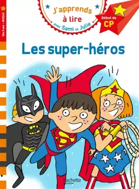 Couverture du produit · Sami et Julie CP Niveau 1 Les super-héros