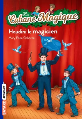 Couverture du produit · La Cabane Magique, Tome 45 : Le magicien Houdini