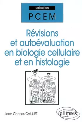 Couverture du produit · Révisions et autoévaluation en biologie cellulaire et en histologie