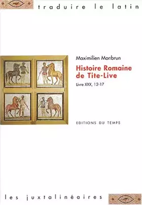 Couverture du produit · Histoire romaine de Tite-Live : Livre 30, 12-17