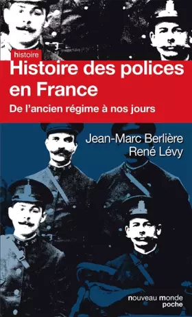 Couverture du produit · Histoire des polices en France: De l'ancien régime à nos jours