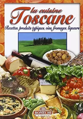 Couverture du produit · La cucina toscana. Ediz. francese