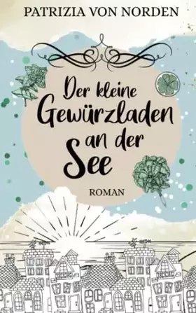 Couverture du produit · Der kleine Gewürzladen an der See (Nordseegefühle) (German Edition)