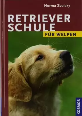 Couverture du produit · Retrieverschule für Welpen