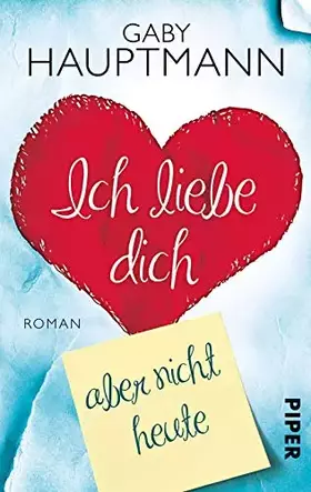 Couverture du produit · Ich liebe dich, aber nicht heute