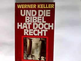 Couverture du produit · Und die Bibel hat doch recht - Forscher beweisen die Wahrheit des alten Testaments - Umfangreicher Bildband