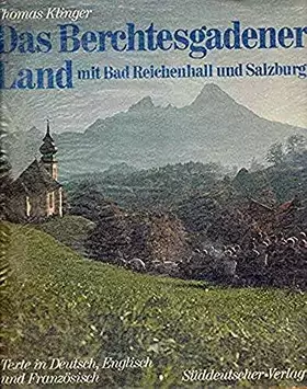 Couverture du produit · Das Berchtesgadener Land mit Bad Reichenhall und Salzburg (6853 757). Bildlegenden englisch und französisch