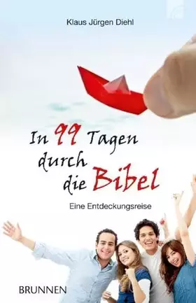 Couverture du produit · In 99 Tagen durch die Bibel: Eine Entdeckungsreise