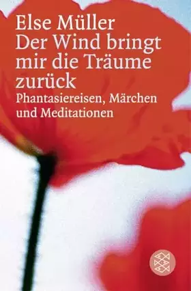 Couverture du produit · Der Wind bringt mir die Träume zurück: Phantasiereisen, Märchen und Meditationen
