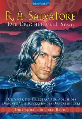 Couverture du produit · Die Drachenwelt-Saga: Der Speer des Kriegers - Der Dolch des Drachen - Die Rückkehr des Drachenjägers - Drei Romane in einem Ba