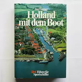 Couverture du produit · Holland mit dem Boot. 20 ausgewählte Touren. Führer für Sportschiffer.