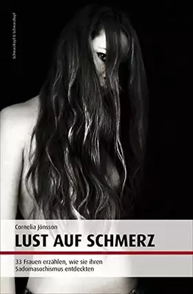 Couverture du produit · Lust auf Schmerz: 33 Frauen erzählen, wie sie ihren Sadomasochismus entdeckten