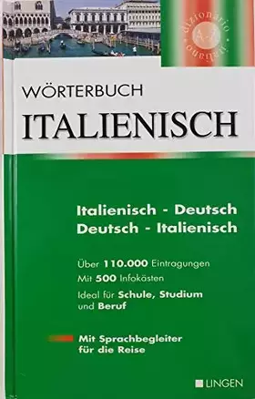 Couverture du produit · Wörterbuch Italienisch. Über 110.000 Eintragungen, mit 500 Infokästen. Ideal für Schule, Studium und Beruf. Mit Sprachbegleiter