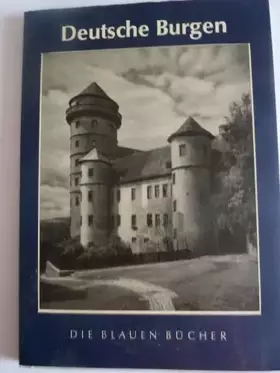 Couverture du produit · Deutsche Burgen und feste Schlösser. Die Blauen Bücher.