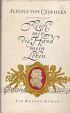 Couverture du produit · Reich mir die Hand mein Leben. / Ein Mozart Roman