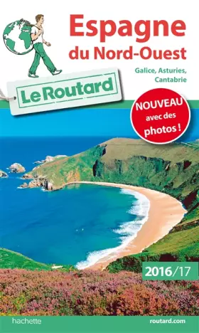 Couverture du produit · Guide du Routard Espagne Nord-Ouest 2016/17: Galice, Asturies, Cantabrie