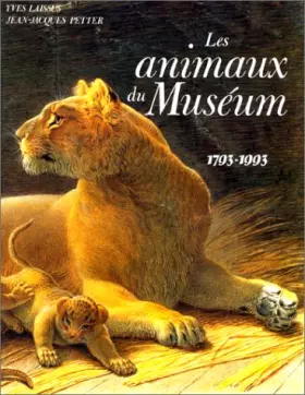 Couverture du produit · Les animaux du Muséum : 1793-1993