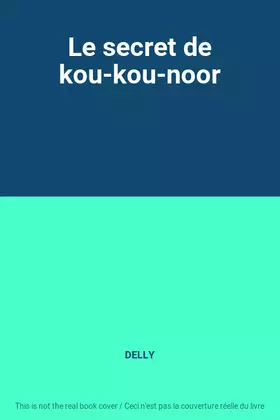 Couverture du produit · Le secret de kou-kou-noor