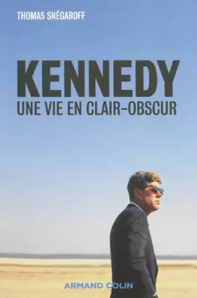 Couverture du produit · Kennedy - Une vie en clair-obscur: Une vie en clair-obscur