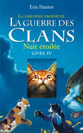 Couverture du produit · 4. La guerre des clans II - La dernière prophétie : Nuit étoilée