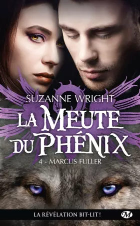 Couverture du produit · La Meute du Phénix , Tome 4: Marcus Fuller