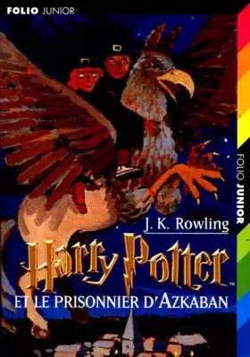 Couverture du produit · Harry Potter, tome 3 : Harry Potter et le Prisonnier d'Azkaban