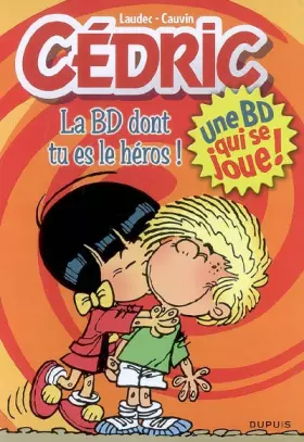 Couverture du produit · Cédric : La BD dont tu es le héros !