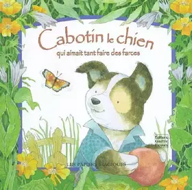 Couverture du produit · Cabotin le chien qui aimait tant faire des farces