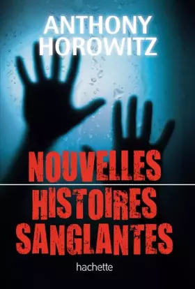 Couverture du produit · Nouvelles histoires sanglantes