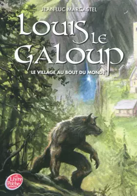 Couverture du produit · Louis le galoup - Tome 1 - Le village au bout du monde
