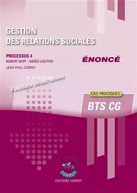 Couverture du produit · Gestion des relations sociales Processus 4 du BTS CG: Enoncé