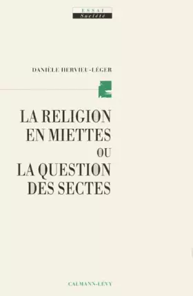 Couverture du produit · La religion en miettes ou la question des sectes
