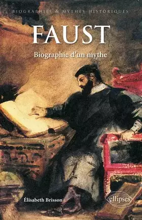 Couverture du produit · Faust : Biographie d'un mythe